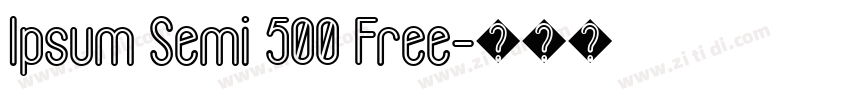 Ipsum Semi 500 Free字体转换